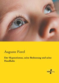 Produktbild: Der Hypnotismus, seine Bedeutung und seine Handhabe