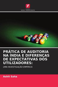 Produktbild: Pr&aacute;tica De Auditoria Na &Iacute;ndia E Diferen&ccedil;as De Expectativas Dos Utilizadores: