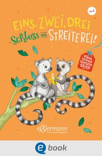 Produktbild: Mein kleines Vorlesegl&uuml;ck. Eins, zwei, drei - Schluss mit Streiterei!