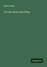 Produktbild: Von der Hacke zum Pflug