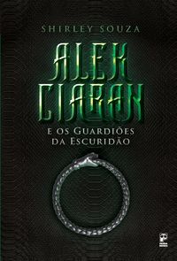 Produktbild: Alek Ciaran e os guardi&otilde;es da escurid&atilde;o
