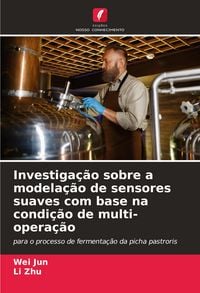 Produktbild: Investiga&ccedil;&atilde;o sobre a modela&ccedil;&atilde;o de sensores suaves com base na condi&ccedil;&atilde;o de multi-opera&ccedil;&atilde;o