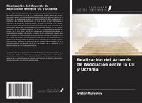 Produktbild: Realizaci&oacute;n del Acuerdo de Asociaci&oacute;n entre la UE y Ucrania