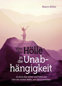Produktbild: Von der H&ouml;lle in die Unabh&auml;ngigkeit