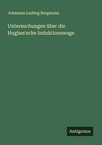 Produktbild: Untersuchungen &uuml;ber die Hughes'sche Induktionswage