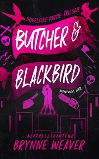 Produktbild: Butcher & Blackbird (Dodelijke passie, #1)