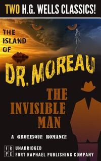 Produktbild: The Island of Dr. Moreau and The Invisible Man: A Grotesque Romance- Unabridged