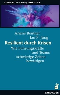 Bild vom Artikel Resilient durch Krisen vom Autor Ariane Bentner