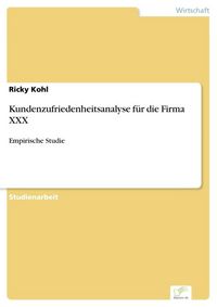 Produktbild: Kundenzufriedenheitsanalyse f&uuml;r die Firma XXX
