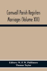 Produktbild: Cornwall Parish Registers Marriages (Volume Xiii)
