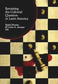 Produktbild: Revisiting the Colonial Question in Latin America
