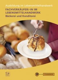 Produktbild: Fachverk&auml;ufer/-in Lebensmittelhandwerk. B&auml;ckerei/Konditorei