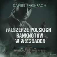 Produktbild: Fałszerze polskich banknot&oacute;w w Wiesbaden