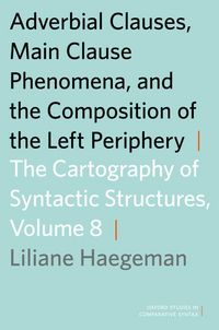 Produktbild: Adverbial Clauses, Main Clause Phenomena, and Composition of the Left Periphery