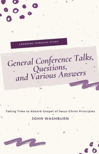 Produktbild: General Conference Talks, Questions, and Various Answers