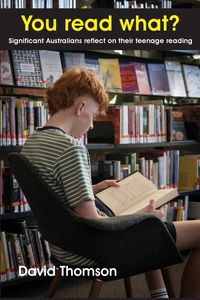 Produktbild: You read what? Significant Australians reflect on their teenage reading
