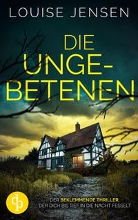 Produktbild: Die Ungebetenen | Der beklemmende Thriller, der dich bis tief in die Nacht fesselt