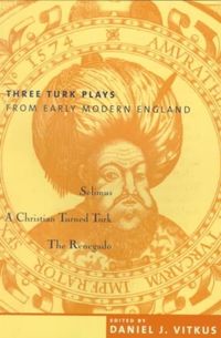 Produktbild: Three Turk Plays from Early Modern England