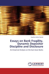 Produktbild: Essays on Bank Fragility, Dynamic Depositor Discipline and Disclosure