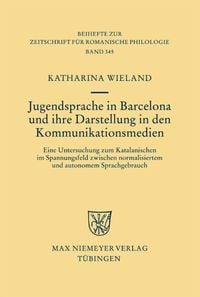 Produktbild: Jugendsprache in Barcelona und ihre Darstellung in den Kommunikationsmedien
