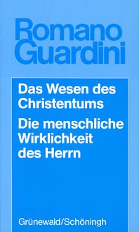 Produktbild: Werke / Das Wesen des Christentums /Die menschliche Wirklichkeit des Herrn