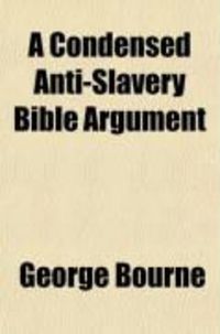 Produktbild: A Condensed Anti-Slavery Bible Argument