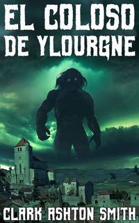 Bild vom Artikel El coloso de Ylourgne vom Autor Clark Ashton Smith