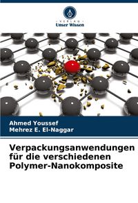 Produktbild: Verpackungsanwendungen f&uuml;r die verschiedenen Polymer-Nanokomposite