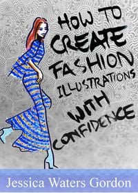 Produktbild: How to Create Fashon Illustrations with Confidence
