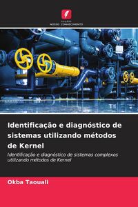 Produktbild: Identifica&ccedil;&atilde;o e diagn&oacute;stico de sistemas utilizando m&eacute;todos de Kernel