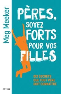 Produktbild: P&egrave;res, soyez forts pour vos filles