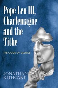 Produktbild: Pope Leo III, Charlemagne and the Tithe