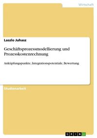 Produktbild: Gesch&auml;ftsprozessmodellierung und Prozesskostenrechnung