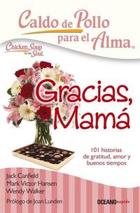 Produktbild: Caldo de Pollo Para El Alma: Gracias, Mam&aacute;