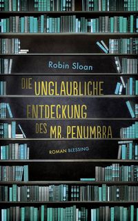 Produktbild: Die unglaubliche Entdeckung des Mr. Penumbra