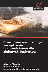 Produktbild: Zr&oacute;wnoważone strategie zarządzania budownictwem dla zielonych budynk&oacute;w