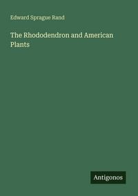 Produktbild: The Rhododendron and American Plants