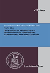 Produktbild: Der Grundsatz der Verf&uuml;gbarkeit von Informationen in der strafrechtlichen Zusammenarbeit der Europ&auml;ischen Union