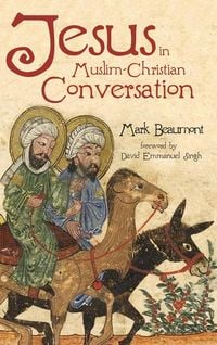 Produktbild: Jesus in Muslim-Christian Conversation