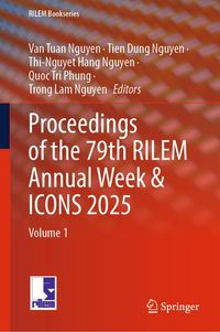 Produktbild: Proceedings of the 79th RILEM Annual Week & ICONS 2025