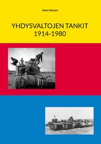 Produktbild: Yhdysvaltojen tankit 1914-1980