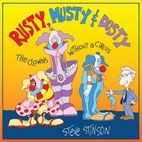 Produktbild: Rusty, Musty & Dusty - the Clowns Without a Circus