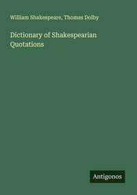 Produktbild: Dictionary of Shakespearian Quotations
