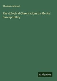 Produktbild: Physiological Observations on Mental Susceptibility