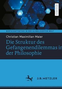 Produktbild: Die Struktur des Gefangenendilemmas in der Philosophie