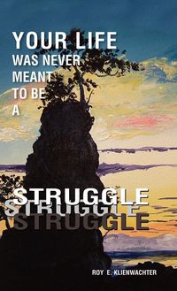 Produktbild: Your Life Was Never Meant to Be a Struggle