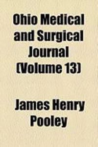 Produktbild: Ohio Medical and Surgical Journal (Volume 13)