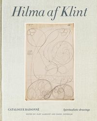 Bild vom Artikel Hilma af Klint Catalogue Raisonne Volume I: Spiritualistic Drawings (1896-1905) vom Autor Daniel Birnbaum