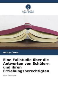 Produktbild: Eine Fallstudie &uuml;ber die Antworten von Sch&uuml;lern und ihren Erziehungsberechtigten