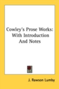 Produktbild: Cowley's Prose Works: With Introduction and Notes